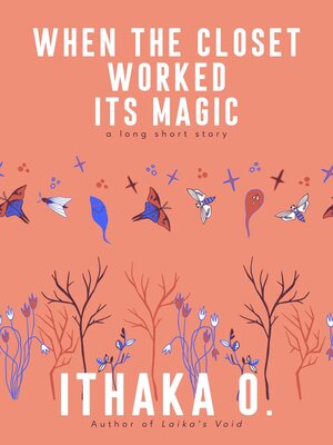 cover image of When the Closet Worked Its Magic